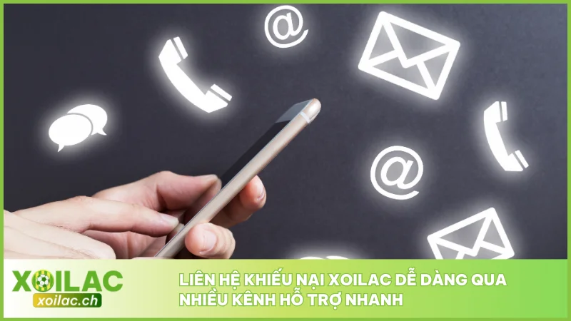 Liên Hệ Khiếu Nại 2 Liên hệ khiếu nại Xoilac dễ dàng qua nhiều kênh hỗ trợ nhanh