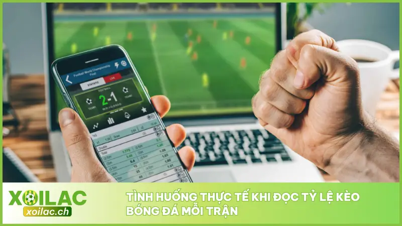 Ví dụ thực chiến giúp bạn hiểu rõ cách áp dụng phân tích vào từng loại kèo